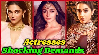 Shocking Demands of Bollywood Actresses