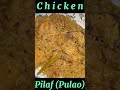 Delicious Homemade Chicken Pulao ~ Chicken Pilaf  #shorts