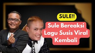 Sule Kaget Lagu Susis Kembali Jadi Perbincangan #sule