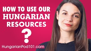 5 Tips for Getting the Most Out of our Hungarian Resources