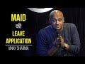 Maid ki Leave Application | Vinay Sharma | Stand up Comedy (9th video)