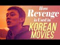 How Revenge is Used in Korean Thrillers | Video Essay