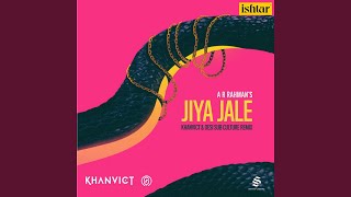 Jiya Jale (feat. Khanvict, Desi Sub Culture) (Remix)