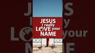 I LOVE YOUR NAME #jesuschrist #jesus #salvation #gospel #short