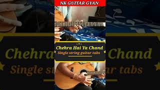 Chehra Hai Ya Chand  single string guitar tabs #shorts #viral #trending #new