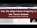 Use the align items Property in the Tweet Embed (CSS Flexbox) freeCodeCamp tutorial