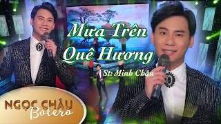 Mưa trên quê hương (St: Minh Châu) | Ngọc Châu