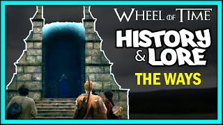 Wheel of Time Lore: The Creation of the Ways