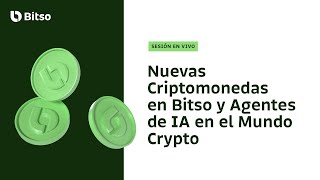 Nuevas Criptomonedas en Bitso y Agentes de IA en el Mundo Crypto