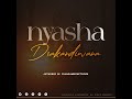 Nyasha Dzakandiwana Official Audio