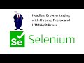 Headless Browser Testing Using Chrome,Firefox and HTMlUnitDriver  - Selenium WebDriver Session 27