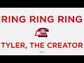 Ring Ring Ring - Tyler, the Creator | Kenetic Typography