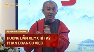 ☯️ Hướng Dẫn Xem Chỉ Tay Phán Đoán Sự Việc | Diễn Giả Vương Hồng | Phong Thủy Đại Nam