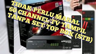 60 CHANNEL TV TAMPIL, SOLUSI PENGGANTI SET TOP BOX (STB)