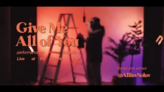 Isandro \u0026 Anakind1- Give You All of Me (Live at The Coterie Den) | Shot by: @allluvnoluv