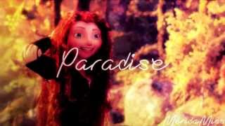 Rapunzel \u0026 Merida - P A R A D I S E [ 50 SUBS !!! ]