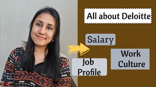 All about Deloitte | CTC Breakdown | Salary | Work Culture | Job Profile | Review | Should you join