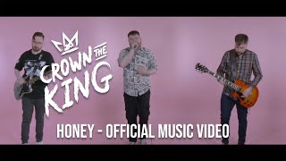 Crown The King - Honey (Official Music Video)