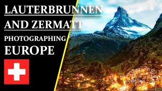 Landscape Photography Switzerland - Lauterbrunnen and Zermatt / Matterhorn