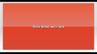 Return deleted rows in sqlite