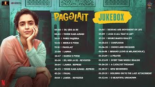 Pagglait | Full Movie Audio Jukebox | Arijit Singh | Neelesh Misra | Sanya Malhotra | Oriyon Music