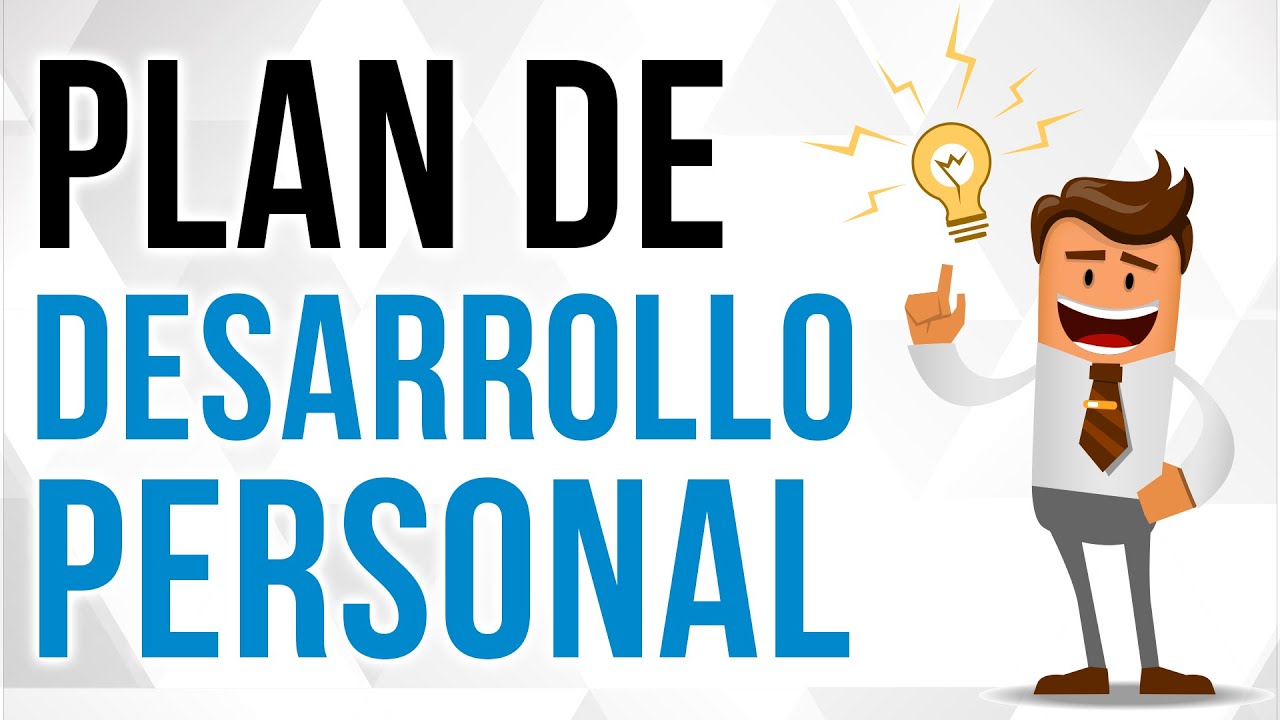 Plan De Desarrollo Personal: 6 Componentes Clave Para El Éxito - YouTube