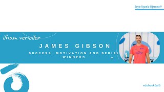 Inspirations from James Gibson - Success, motivation and serial winners!