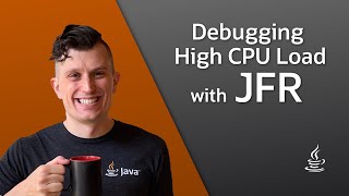 Using JFR to find High CPU Load