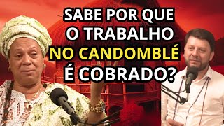 POR QUE NO CANDOMBLÉ OS TRABALHOS SÃO COBRADOS? Pai Naldo e Jordelei dos Santos