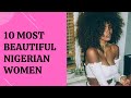 10 Most Beautiful Nigerian  Women