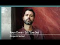 #AnjunaUnlocked: Ryan Davis - DJ / Live Set
