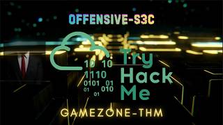 Offensive-S3c: GameZone-THM