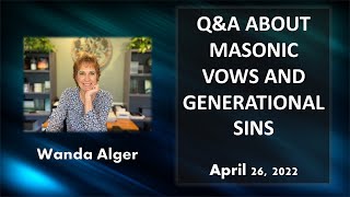 Q\u0026A ABOUT MASONIC VOWS AND GENERATIONAL SINS