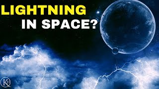 Lightning in Space: Mind-Blowing Cosmic Phenomenon Revealed!