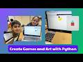 Create Games and Art with Python