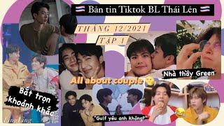 【BL THAILAND】Bản tin Tiktok Boylove Thái Lẻn | Tháng 12/2021 - Tập 1