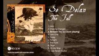 Se Delan - Beneath The Sea (from The Fall)