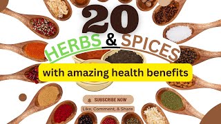 20 HERBS & SPICES WITH AMAZING HEALTH BENEFITS