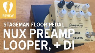 NUX Stageman Floor REVIEW - Acoustic Preamp and DI Box with Looper Pedal, Reverb, and Chorus