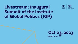 Inaugural Summit of the Institute of Global Politics (IGP)