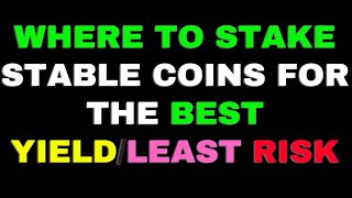 🚀Where is the best place to stake stable coins?? 🚀