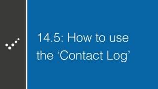 How to use the 'Contact Log'