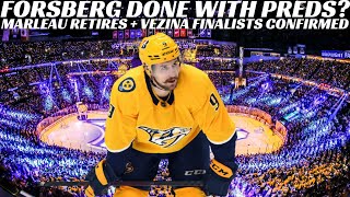 NHL Rumours - Forsberg done with Preds? Marleau Retires, Vezina Finalists, Benn Fined + More