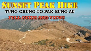 SUNSET PEAK HIKE - TUNG CHUNG TO PAK KUNG AU | LANTAU ISLAND HONG KONG | FULL GUIDE AND VIEWS