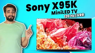 Sony X95K MiniLED TV with 120 Hz | VRR | Hindi