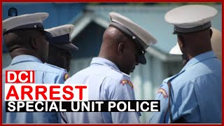 Breaking News| DCI Arrest Head of  Special Unit  &  3 Cops   | news 54