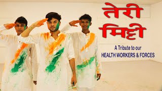 Teri Mitti | Tribute To Health Workers & Forces | Independence Day | B Praak | Corona Time