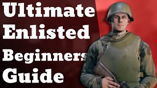 The Ultimate Enlisted Beginners Guide