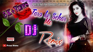 Taro Ke Sahar Me"Dj Remix"Neha Kakkar &Arjit Singh "New Hindi Sad Song 2020"