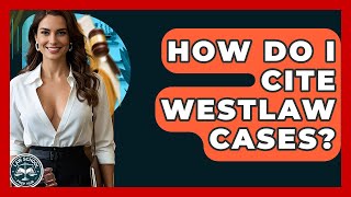 How Do I Cite Westlaw Cases? - Law School Prep Hub